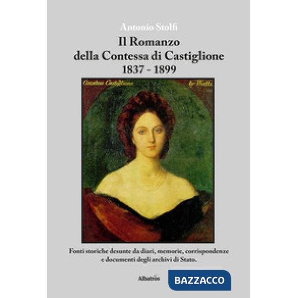 Romanzo della contessa di Castiglione 1837-1899 (Il)