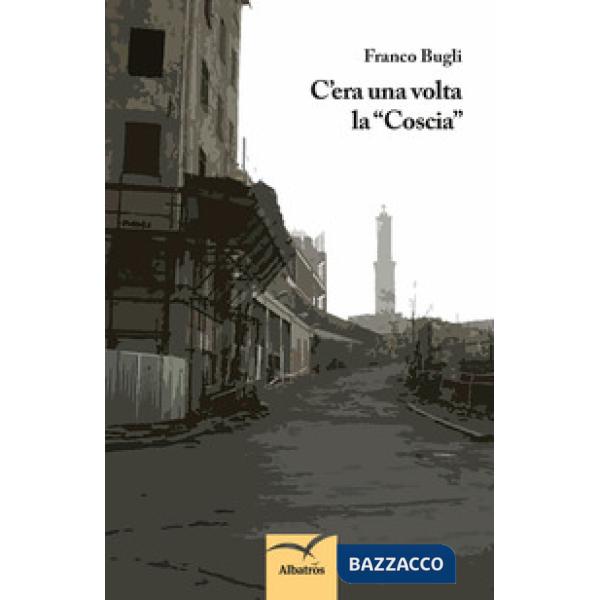 C'era una volta la «Coscia»