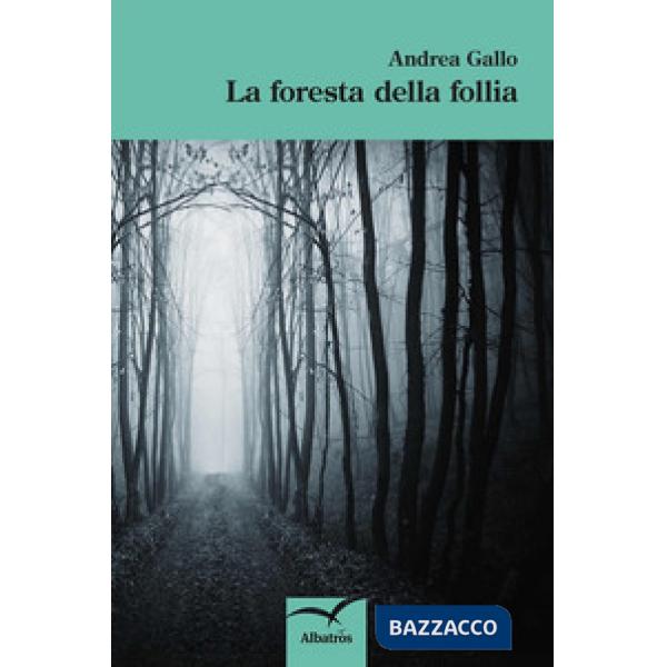 Foresta della follia (La)