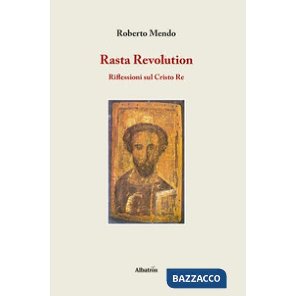 Rasta revolution. Riflessioni sul Cristo Re