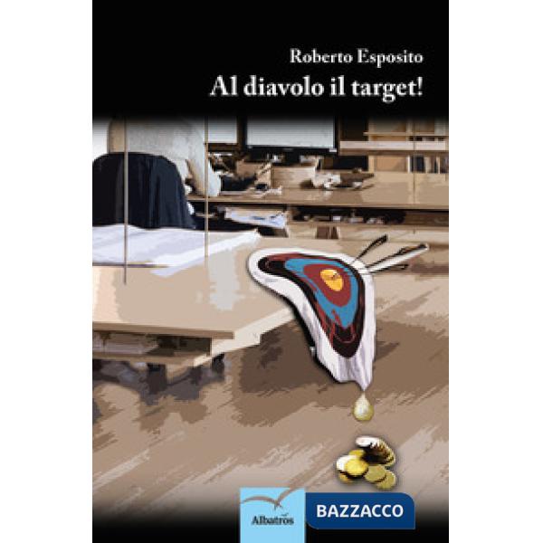 Al diavolo il target!