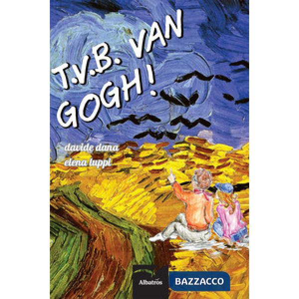 T.V.B. Van Gogh!
