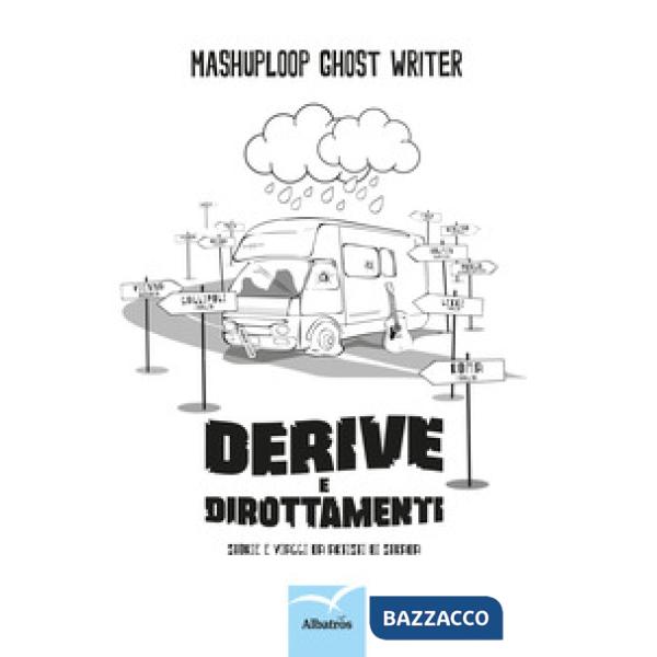 Derive e dirottamenti. Storie e viaggi di artisti di strada