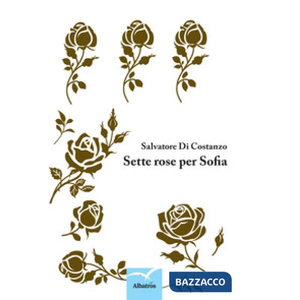 Sette rose per Sofia