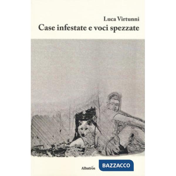 Case infestate e voci spezzate