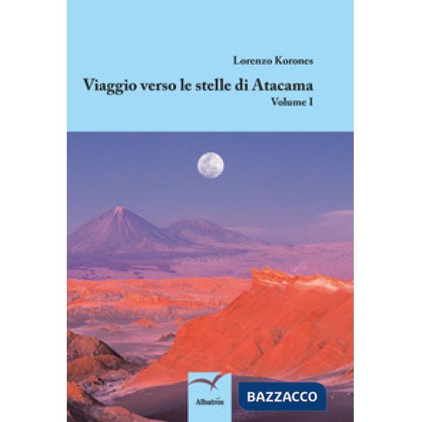 Viaggio verso le stelle di Atacama