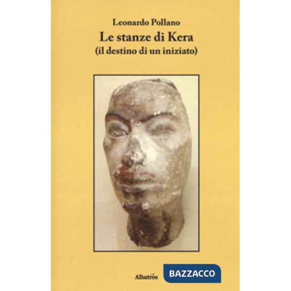 Stanze di Kera (il destino di un iniziato) (Le)