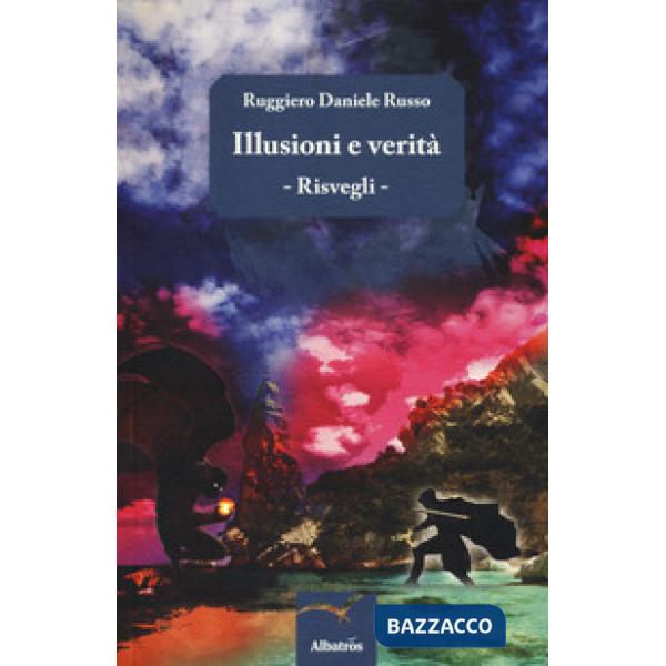 Illusioni e verità. Risvegli