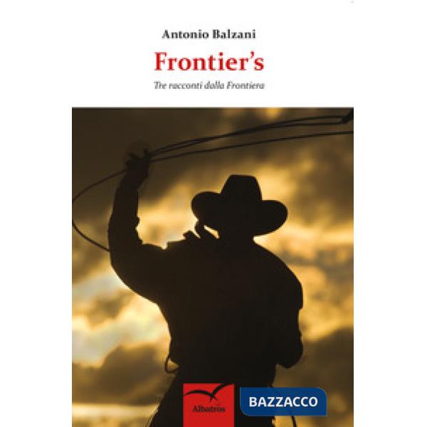 Frontier's. Tre racconti dalla frontiera