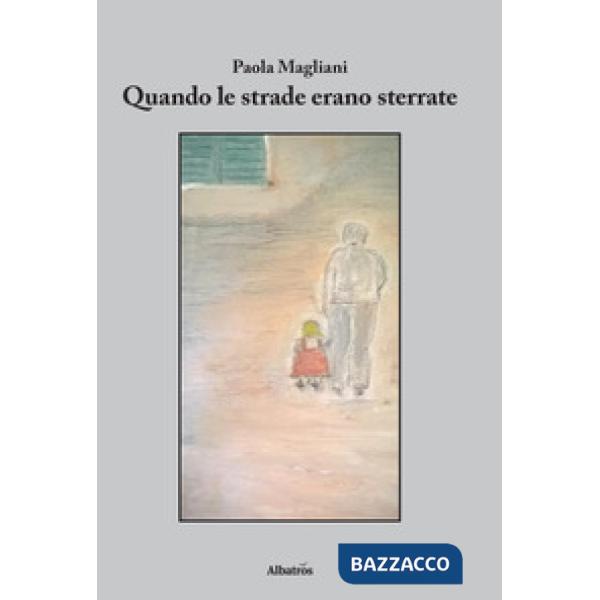 Quando le strade erano sterrate