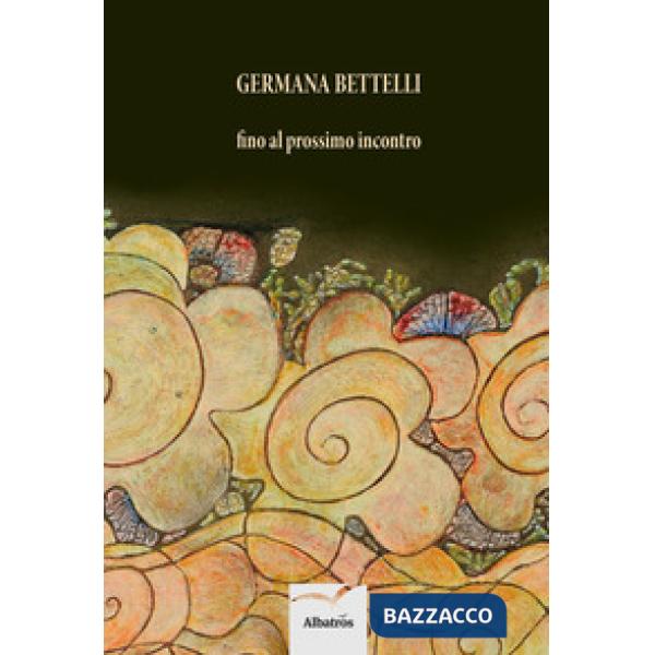 Fino al prossimo incontro