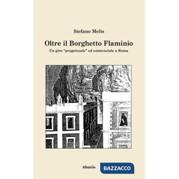 Oltre il Borghetto Flaminio