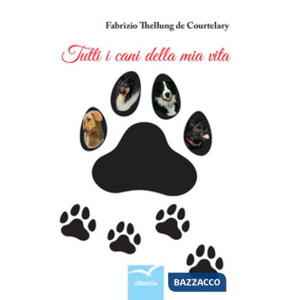 Tutti i cani della mia vita