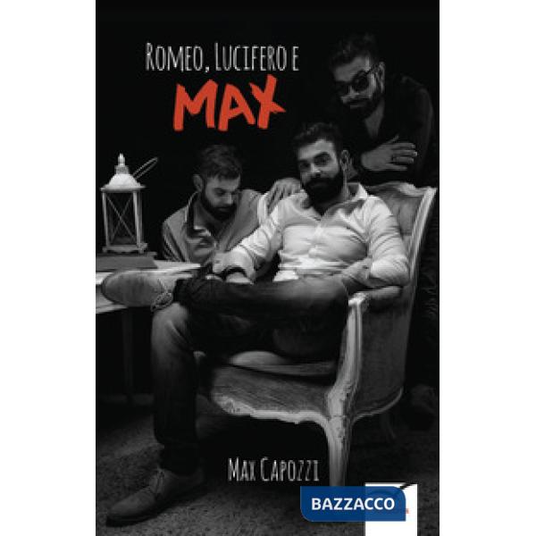 Romeo, Lucifero e Max