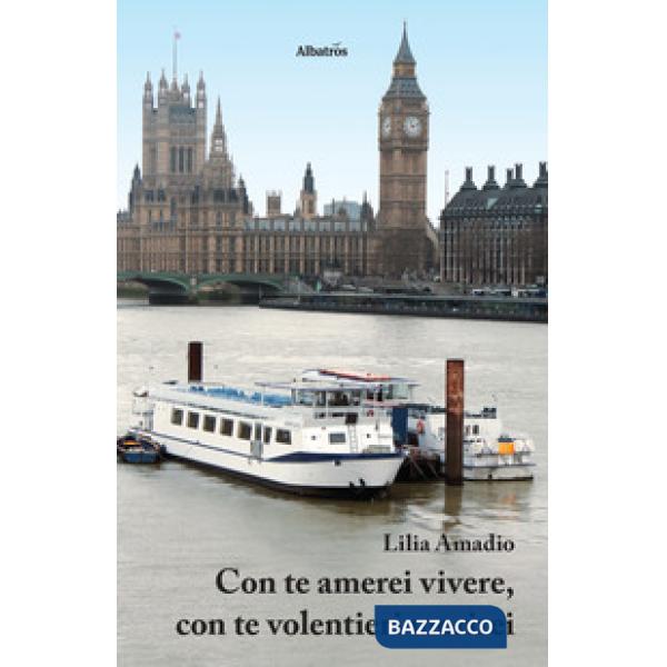 Con te amerei vivere, con te volentieri morirei