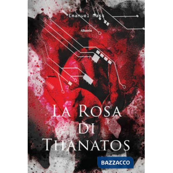 Rosa di Thanatos (La)