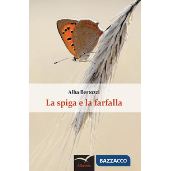 Spiga e la farfalla (La)