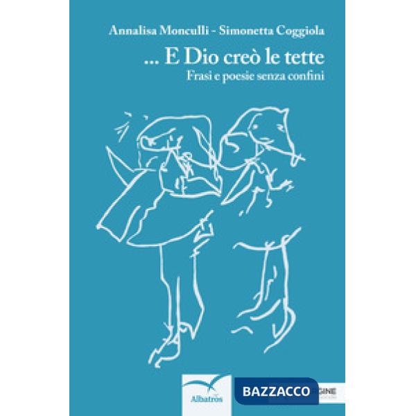 E Dio creò le tette. Frasi e poesie senza confini