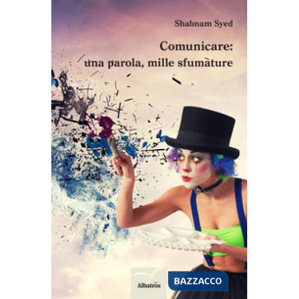 Comunicare: una parola, mille sfumature