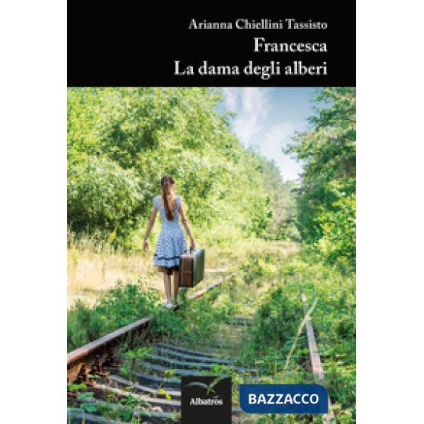 Francesca. La dama degli alberi