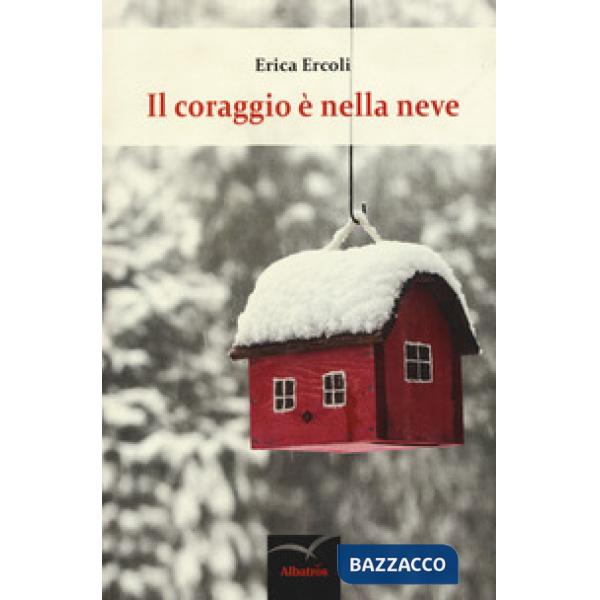 Coraggio è nella neve (Il)