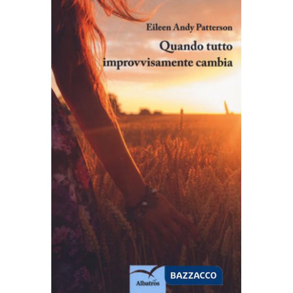 Quando tutto improvvisamente cambia