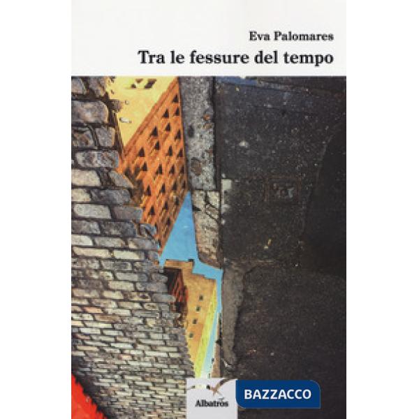 Tra le fessure del tempo