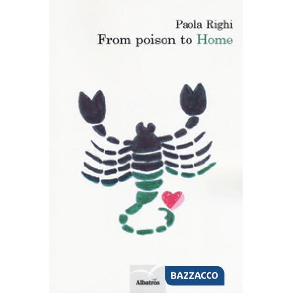From poison to home. Ediz. italiana