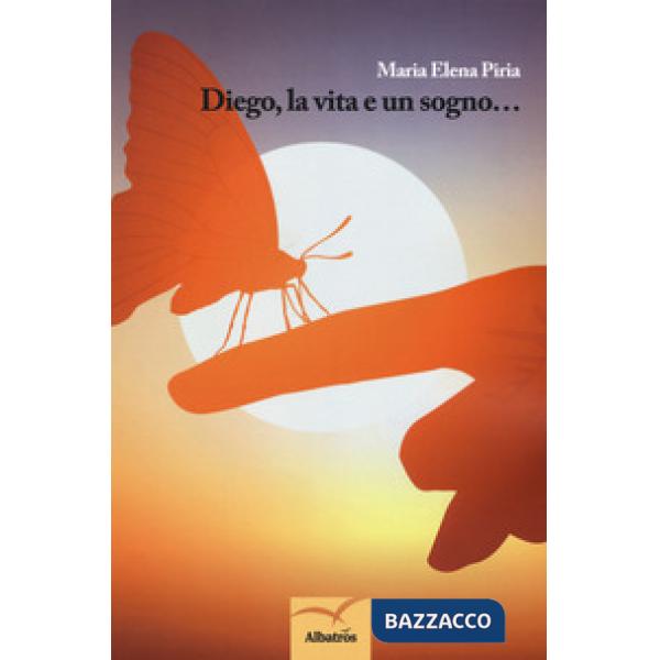 Diego, la vita e un sogno...