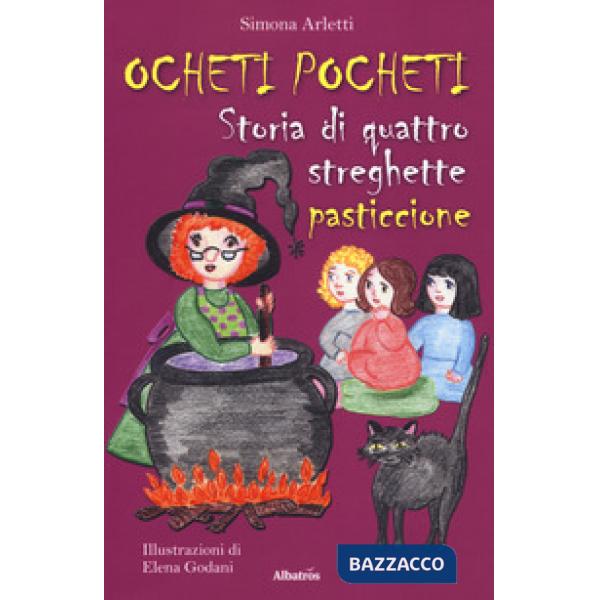Ocheti Pocheti. Storia di quattro streghette pasticcione