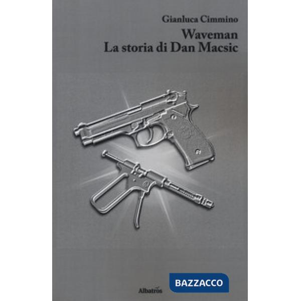 Waveman. La storia di Dan Macsic