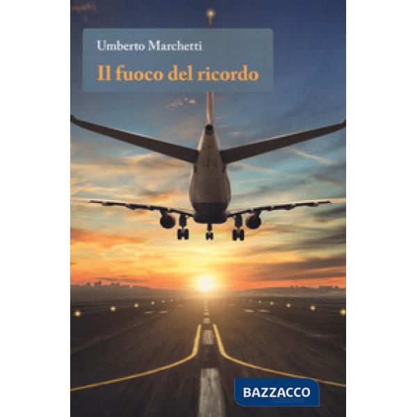 Fuoco del ricordo (Il)