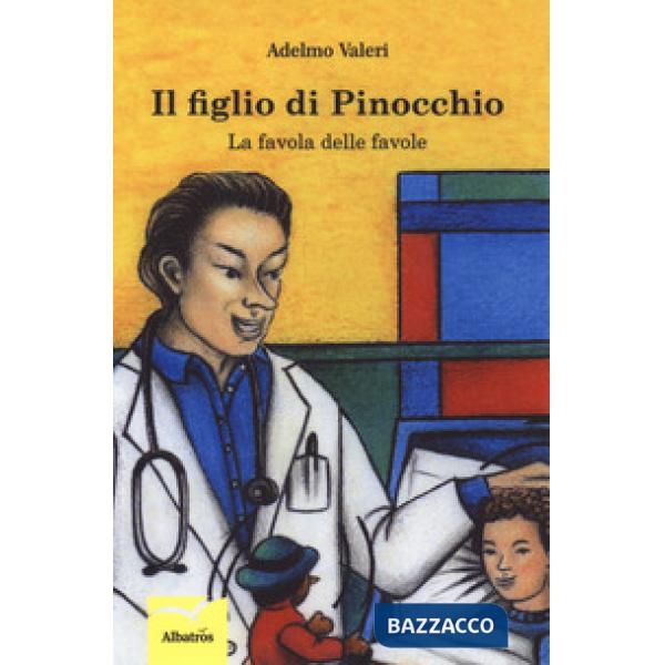 Figlio di Pinocchio. La favola delle favole (Il)