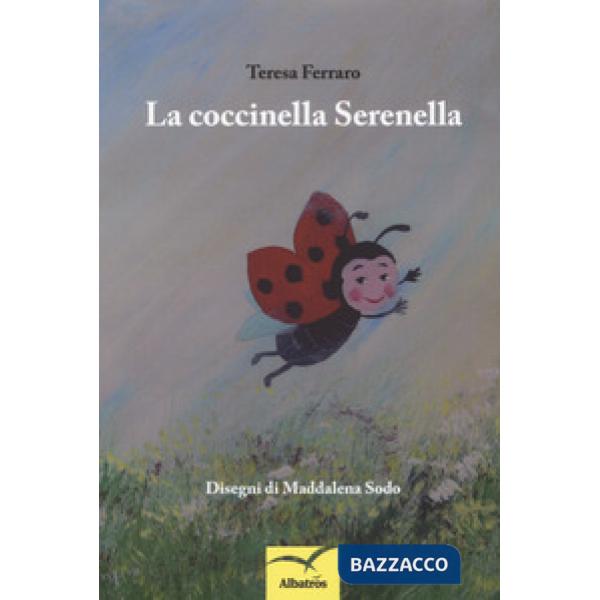 Coccinella Serenella. Ediz. a colori (La)