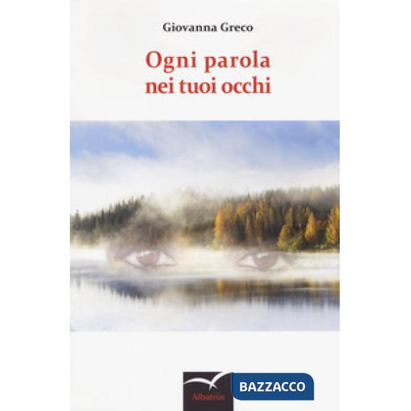 Ogni parola nei tuoi occhi