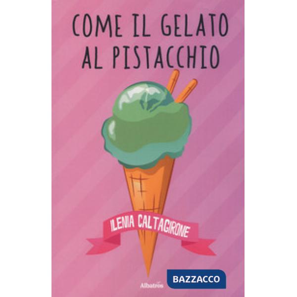 Come il gelato al pistacchio