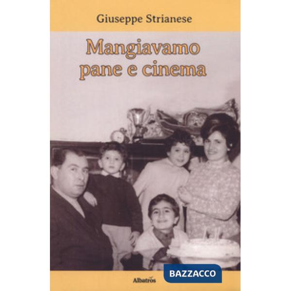 Mangiavamo pane e cinema