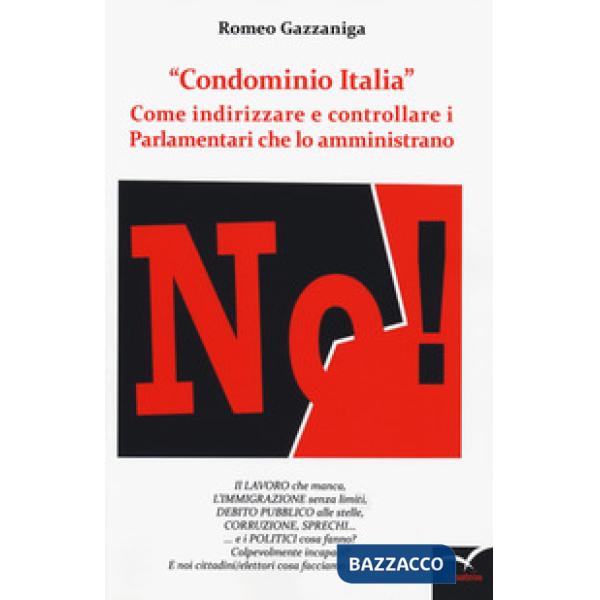 «Condominio Italia». Come indirizzare e controllare i parlamentari che lo amministrano