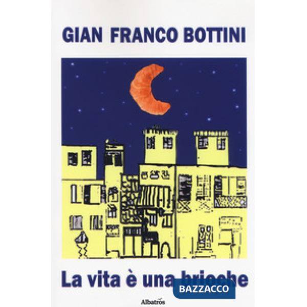 Vita è una brioche (La)