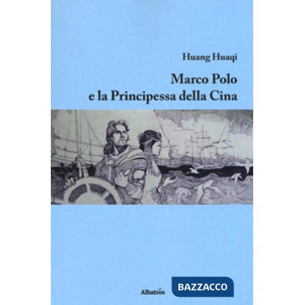 Marco Polo e la principessa della Cina