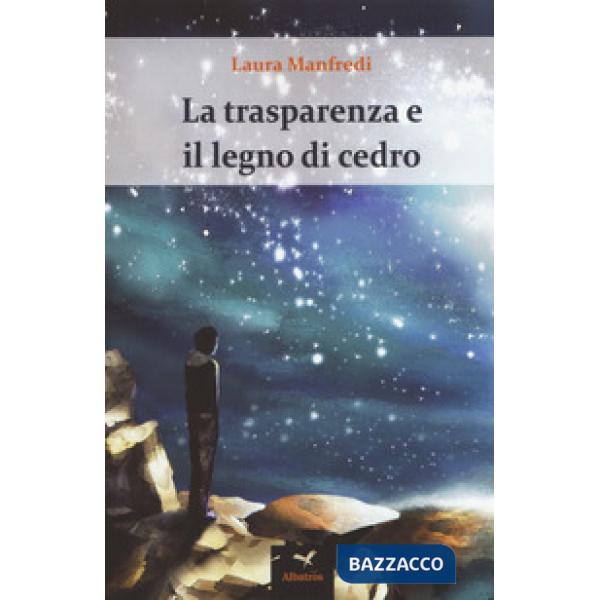 Trasparenza e il legno di cedro (La)