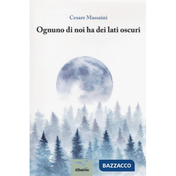 Ognuno di noi ha dei lati oscuri