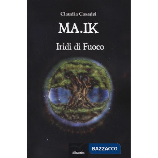 MA.IK. Iridi di fuoco