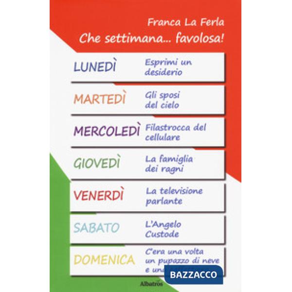Che settimana... favolosa!