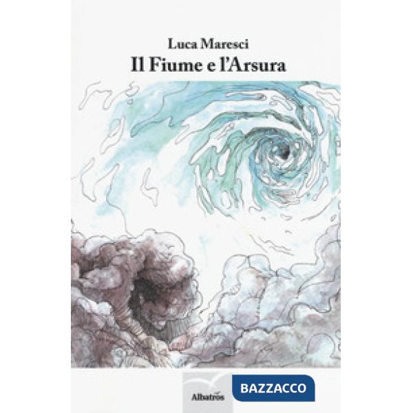 Fiume e l'arsura (Il)