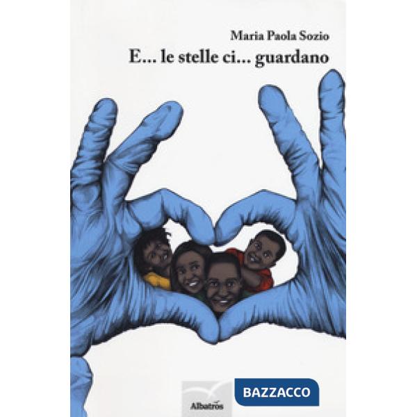 E... le stelle ci... guardano