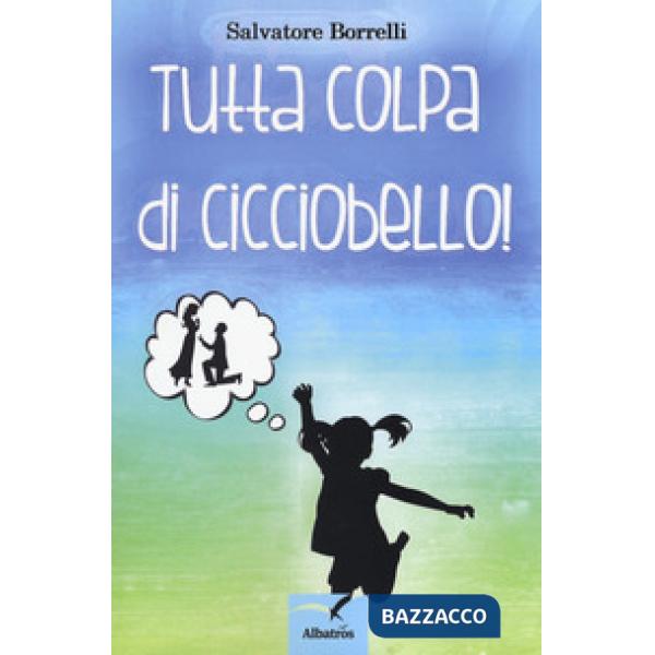 Tutta colpa di Cicciobello!