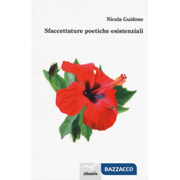 Sfaccettature poetiche esistenziali