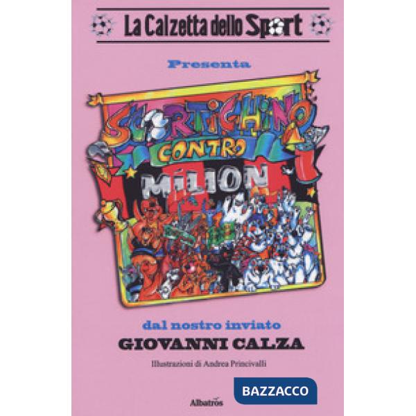 Calzetta dello sport: Scortichino contro Mìlion (La)