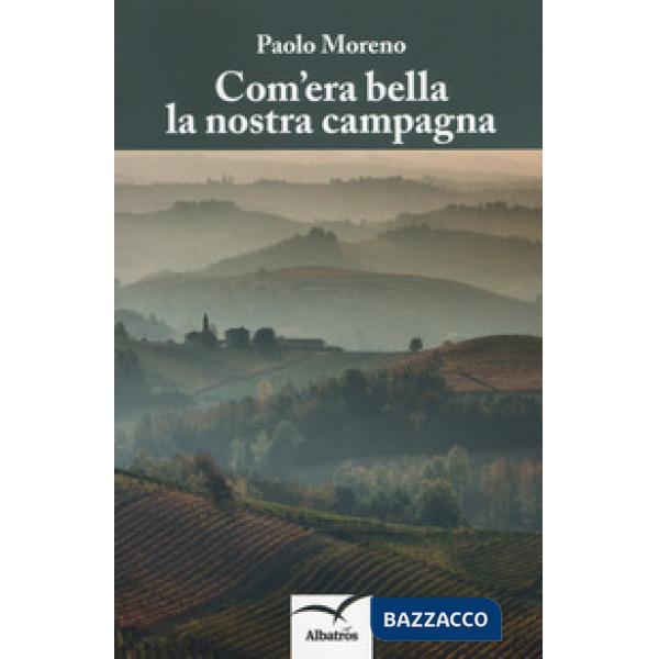 Com'era bella la nostra campagna